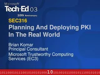 SEC316 Planning And Deploying PKI In The Real World
