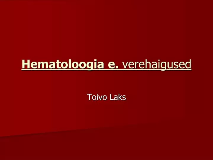 hematoloogia e verehaigused