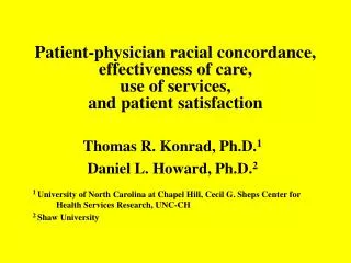 Patient-physician racial concordance, effectiveness of care, use of services, and patient satisfaction