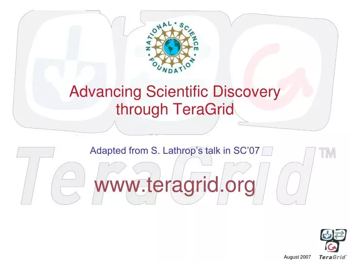 advancing scientific discovery through teragrid