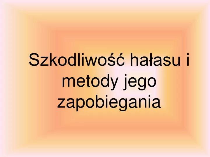 szkodliwo ha asu i metody jego zapobiegania