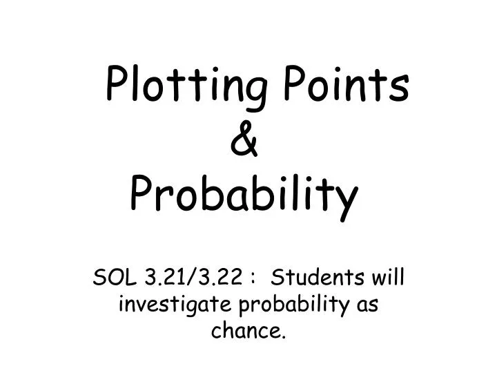 sol 3 21 3 22 students will investigate probability as chance