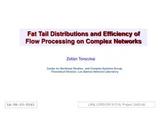 Fat Tail Distributions and Efficiency of Flow Processing on Complex Networks