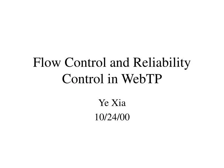 flow control and reliability control in webtp