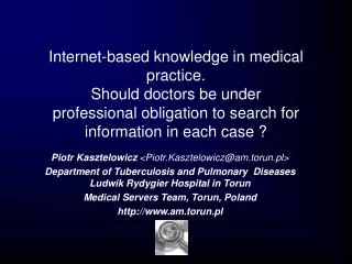 Internet-based knowledge in medical practice. Should doctors be under professional obligation to search for informatio