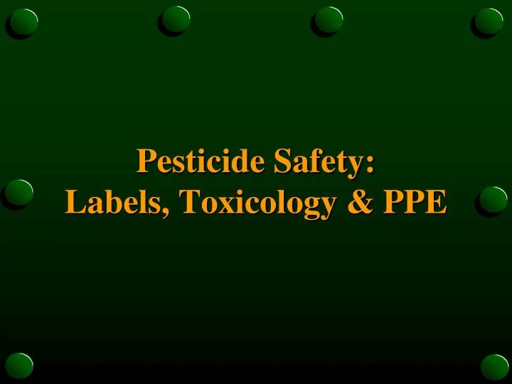pesticide safety labels toxicology ppe