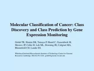 Molecular Classification of Cancer: Class Discovery and Class Prediction by Gene Expression Monitoring