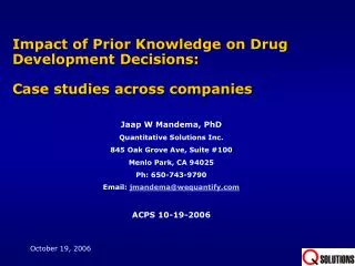 Impact of Prior Knowledge on Drug Development Decisions: Case studies across companies