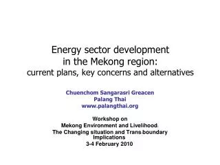 Energy sector development in the Mekong region: current plans, key concerns and alternatives