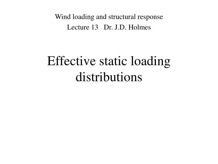 effective static loading distributions