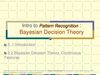 Intro to Pattern Recognition : Bayesian Decision Theory
