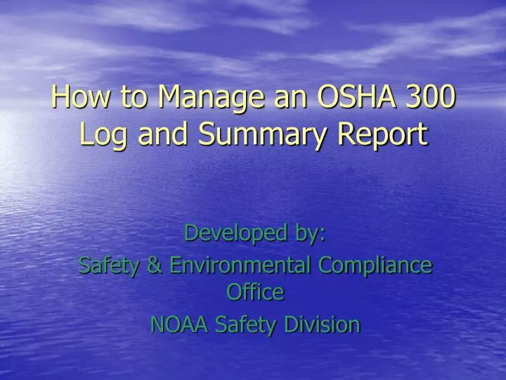 how to manage an osha 300 log and summary report