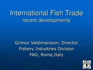 International Fish Trade recent developments