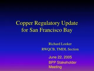 Copper Regulatory Update for San Francisco Bay