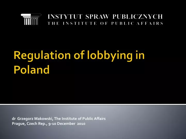 dr grzegorz makowski the institute of public affairs prague czech rep 9 10 december 2010