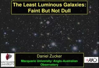 The Least Luminous Galaxies: Faint But Not Dull