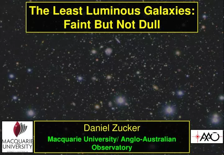 the least luminous galaxies faint but not dull