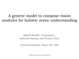 A generic model to compose vision modules for holistic scene understanding