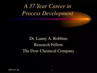 A 37 Year Career in Process Development