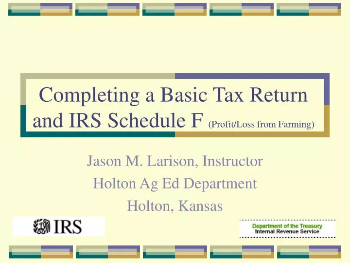 completing a basic tax return and irs schedule f profit loss from farming