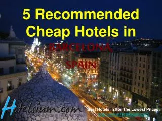 Barcelona - 5 Recommended Cheap Hotels