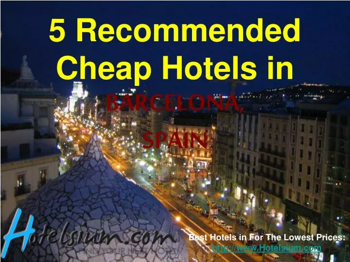 5 recommended cheap hotels in barcelona spain
