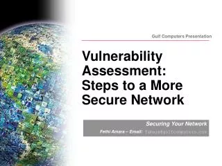Vulnerability Assessment: Steps to a More Secure Network