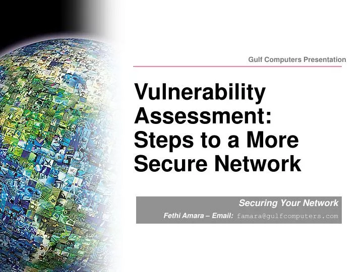 securing your network fethi amara email famara@gulfcomputers com