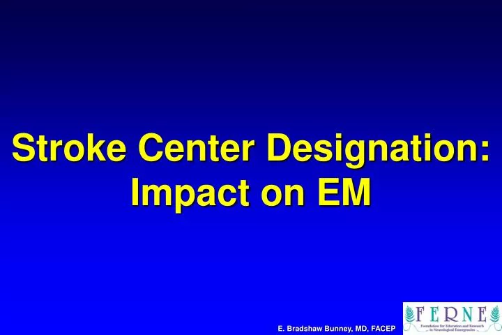 stroke center designation impact on em