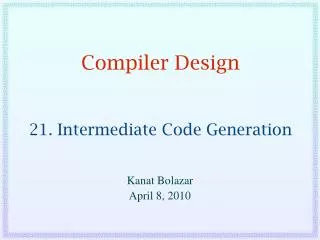 Compiler Design 21. Intermediate Code Generation
