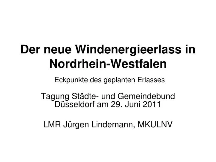der neue windenergieerlass in nordrhein westfalen eckpunkte des geplanten erlasses