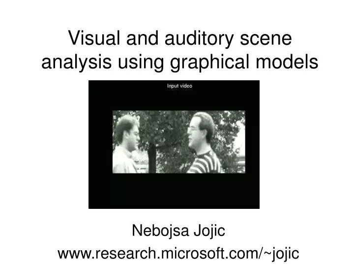 visual and auditory scene analysis using graphical models