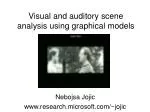 Visual and auditory scene analysis using graphical models - slide 1