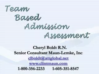 Team 	Based 		Admission 							Assessment