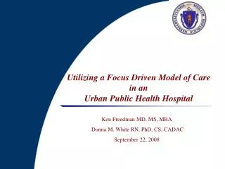 Utilizing a Focus Driven Model of Care in an Urban Public Health Hospital