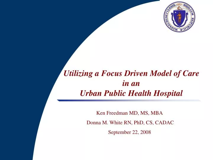 utilizing a focus driven model of care in an urban public health hospital