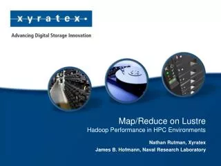 Map/Reduce on Lustre Hadoop Performance in HPC Environments