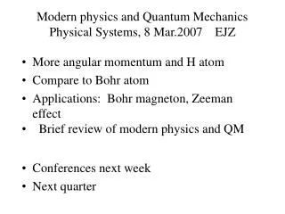 Modern physics and Quantum Mechanics Physical Systems, 8 Mar.2007 EJZ