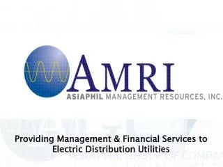 Providing Management &amp; Financial Services to Electric Distribution Utilities