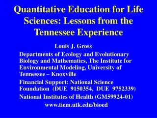 Quantitative Education for Life Sciences: Lessons from the Tennessee Experience