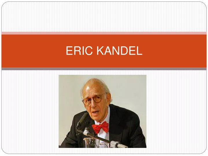 eric kandel