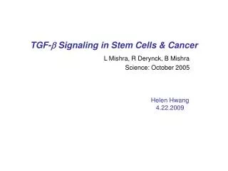 TGF- ? Signaling in Stem Cells &amp; Cancer