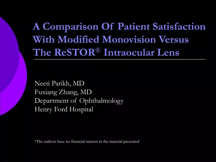 a comparison of patient satisfaction with modified monovision versus the restor intraocular lens