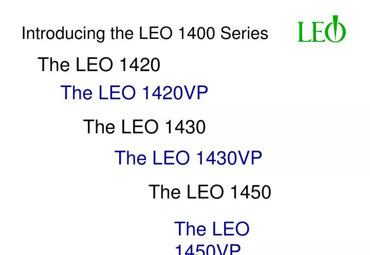 introducing the leo 1400 series