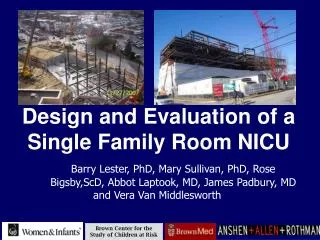 Design and Evaluation of a Single Family Room NICU