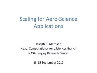 Scaling for Aero-Science Applications