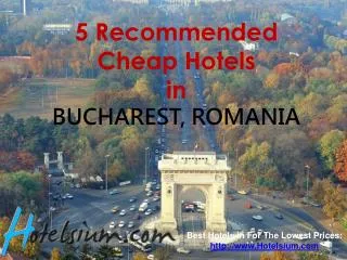 5 Recommended Cheap Hotels in Bucharest