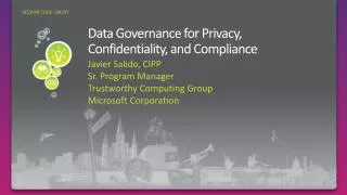 Data Governance for Privacy, Confidentiality, and Compliance