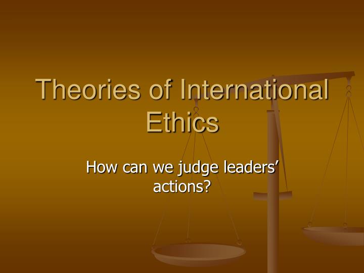 theories of international ethics