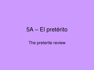 5A – El pret é rito
